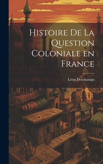 Front cover_Histoire de la question coloniale en France