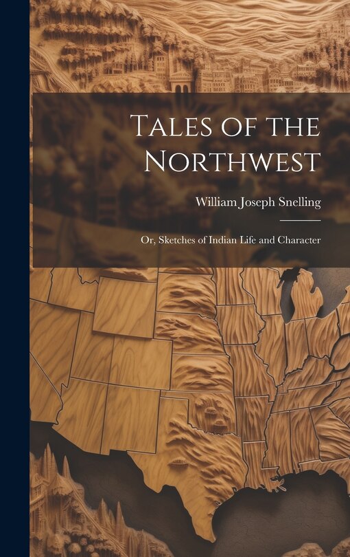 Couverture_Tales of the Northwest; or, Sketches of Indian Life and Character