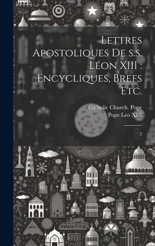 Front cover_Lettres apostoliques de s.s. Léon XIII