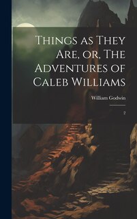 Couverture_Things as They are, or, The Adventures of Caleb Williams