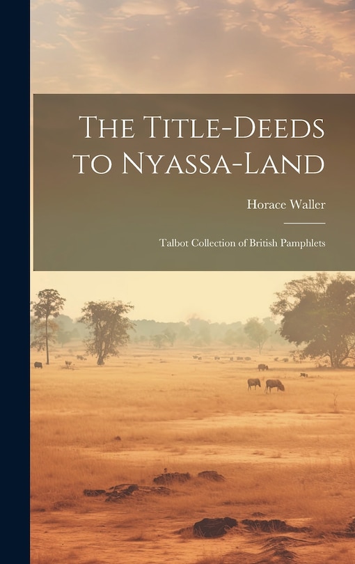 Front cover_The Title-deeds to Nyassa-land