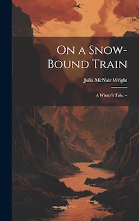 Front cover_On a Snow-bound Train