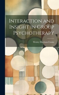 Front cover_Interaction and Insight in Group Psychotherapy