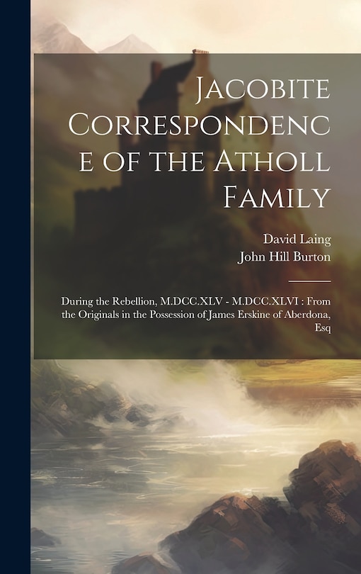 Couverture_Jacobite Correspondence of the Atholl Family
