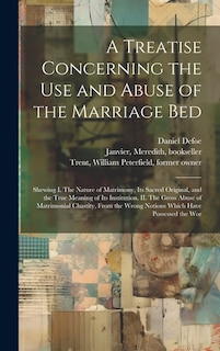 Front cover_A Treatise Concerning the use and Abuse of the Marriage Bed