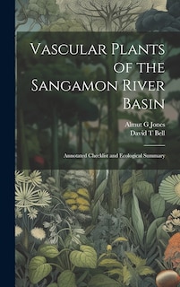 Couverture_Vascular Plants of the Sangamon River Basin; Annotated Checklist and Ecological Summary