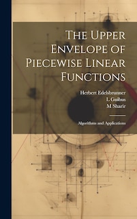 Front cover_The Upper Envelope of Piecewise Linear Functions