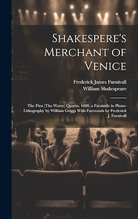 Front cover_Shakespere's Merchant of Venice; the First (tho Worse) Quarto, 1600, a Facsimile in Photo-lithography by William Griggs With Forewords by Frederick J. Furnivall