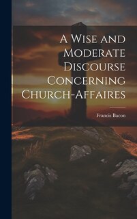 Couverture_A Wise and Moderate Discourse Concerning Church-affaires