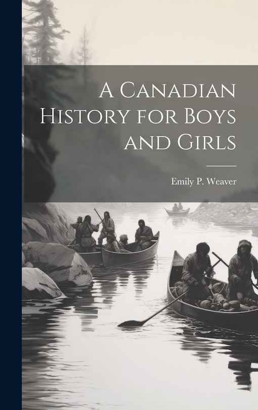 Front cover_A Canadian History for Boys and Girls