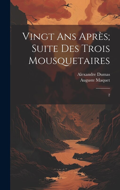 Couverture_Vingt ans apr&egrave;s; suite des Trois mousquetaires