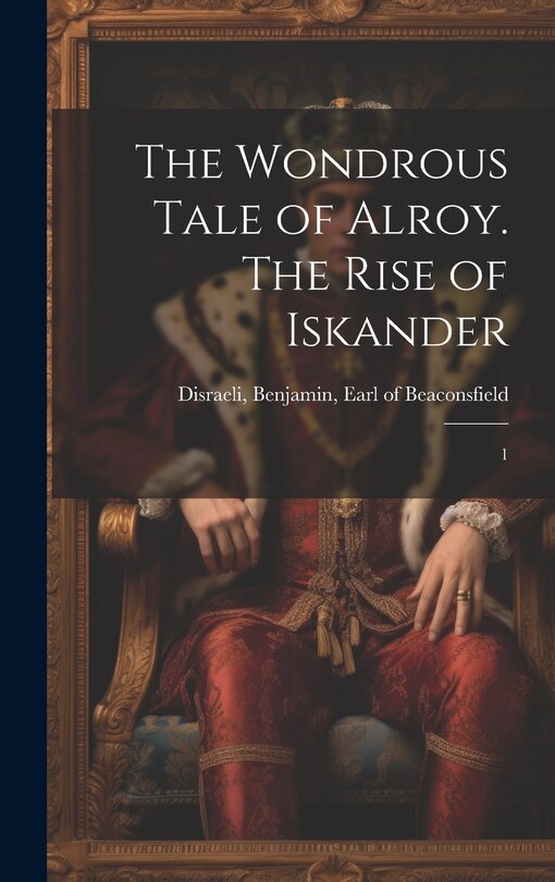Couverture_The Wondrous Tale of Alroy. The Rise of Iskander