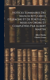Front cover_Notices sommaires des manuscrits grecs d'Espagne et de Portugal, mises en ordre et complétées par Albert Martin