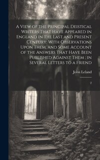 Front cover_A View of the Principal Deistical Writers That Have Appeared in England in the Last and Present Century