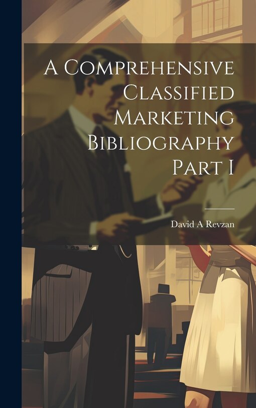 Couverture_A Comprehensive Classified Marketing Bibliography Part I