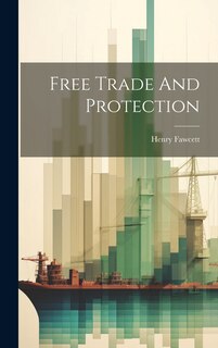 Front cover_Free Trade And Protection