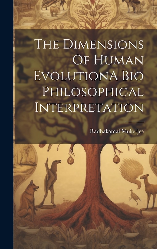 Couverture_The Dimensions Of Human EvolutionA Bio Philosophical Interpretation