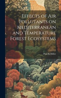 Couverture_Effects of air pollutants on mediterranean and temperature forest ecosystems