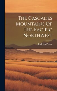 Front cover_The Cascades Mountains Of The Pacific Northwest