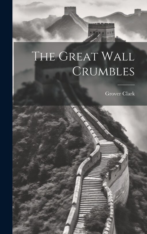 Front cover_The Great Wall Crumbles