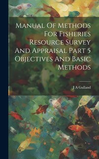 Front cover_Manual Of Methods For Fisheries Resource Survey And Appraisal Part 5 Objectives And Basic Methods