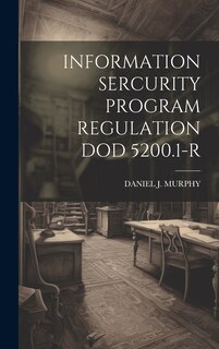 Front cover_Information Sercurity Program Regulation Dod 5200.1-R