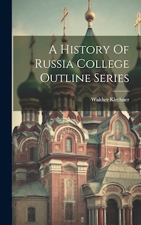 Front cover_A History Of Russia College Outline Series