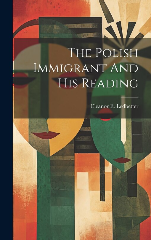 Front cover_The Polish Immigrant And His Reading