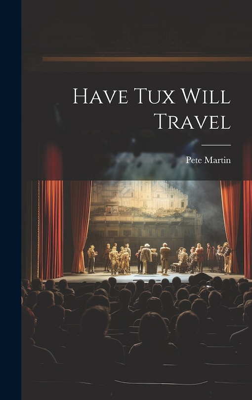 Front cover_Have Tux Will Travel