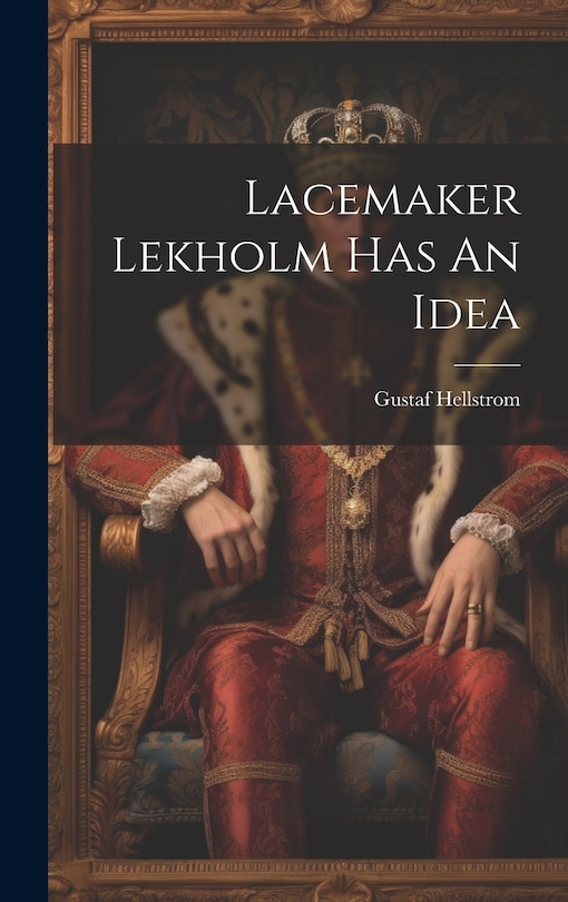 Front cover_Lacemaker Lekholm Has An Idea