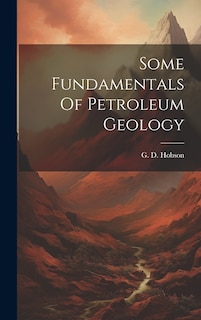 Couverture_Some Fundamentals Of Petroleum Geology