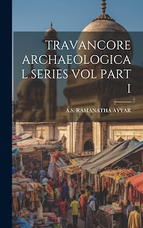 Front cover_Travancore Archaeological Series Vol Part I