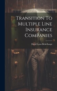 Front cover_Transition To Multiple Line Insurance Companies