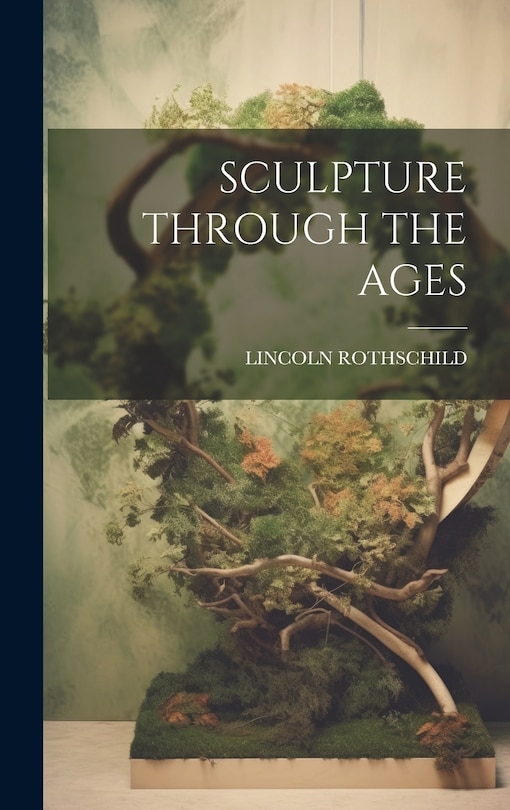 Front cover_Sculpture Through the Ages