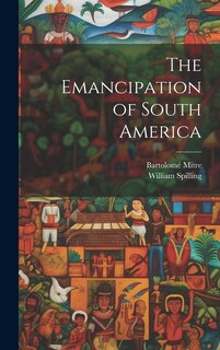 Front cover_The Emancipation of South America