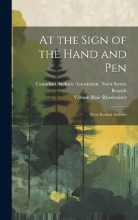 Front cover_At the Sign of the Hand and pen; Nova Scotian Authors