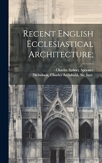 Front cover_Recent English Ecclesiastical Architecture;