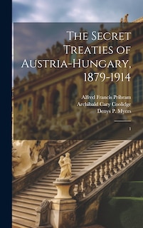 Couverture_The Secret Treaties of Austria-Hungary, 1879-1914