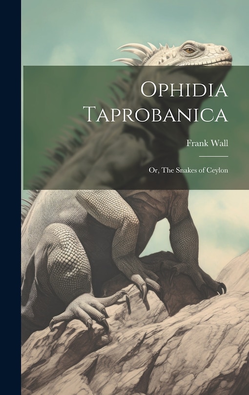 Front cover_Ophidia Taprobanica; or, The Snakes of Ceylon