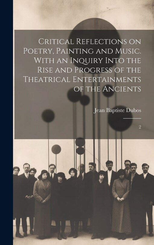 Couverture_Critical Reflections on Poetry, Painting and Music. With an Inquiry Into the Rise and Progress of the Theatrical Entertainments of the Ancients