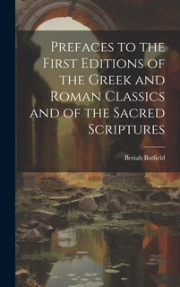 Couverture_Prefaces to the First Editions of the Greek and Roman Classics and of the Sacred Scriptures