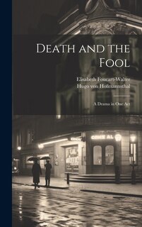 Front cover_Death and the Fool; a Drama in one Act