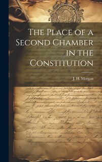 Front cover_The Place of a Second Chamber in the Constitution