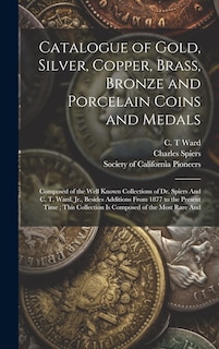 Front cover_Catalogue of Gold, Silver, Copper, Brass, Bronze and Porcelain Coins and Medals