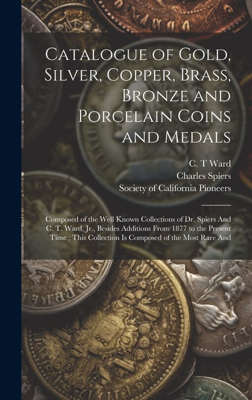 Front cover_Catalogue of Gold, Silver, Copper, Brass, Bronze and Porcelain Coins and Medals