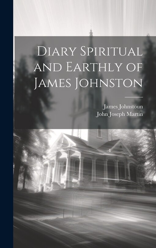 Couverture_Diary Spiritual and Earthly of James Johnston