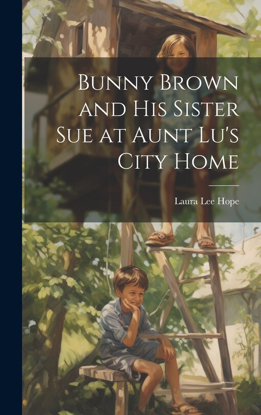 Couverture_Bunny Brown and His Sister Sue at Aunt Lu's City Home