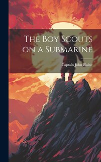 Front cover_The Boy Scouts on a Submarine