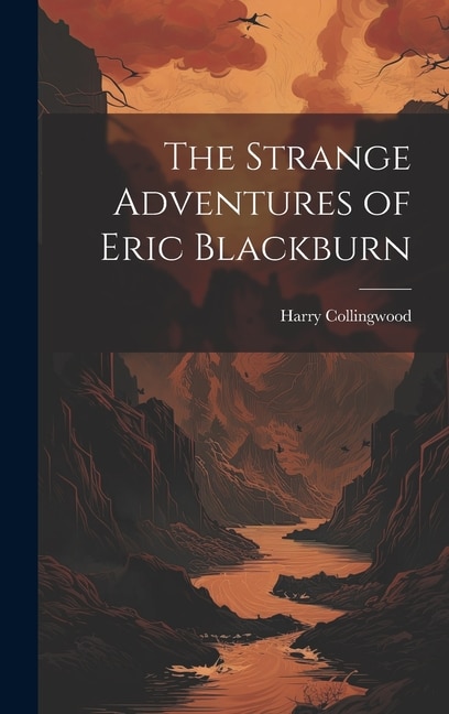 The Strange Adventures of Eric Blackburn