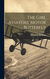 Front cover_The Girl Aviators' Motor Butterfly